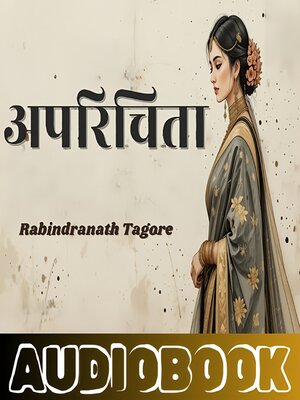 cover image of Aparichita--Rabindranath Tagore